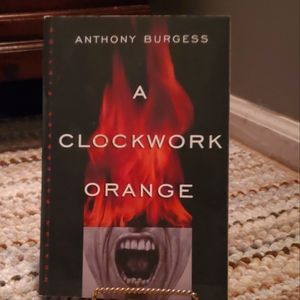 A Clockwork Orange by Anthony Burgess